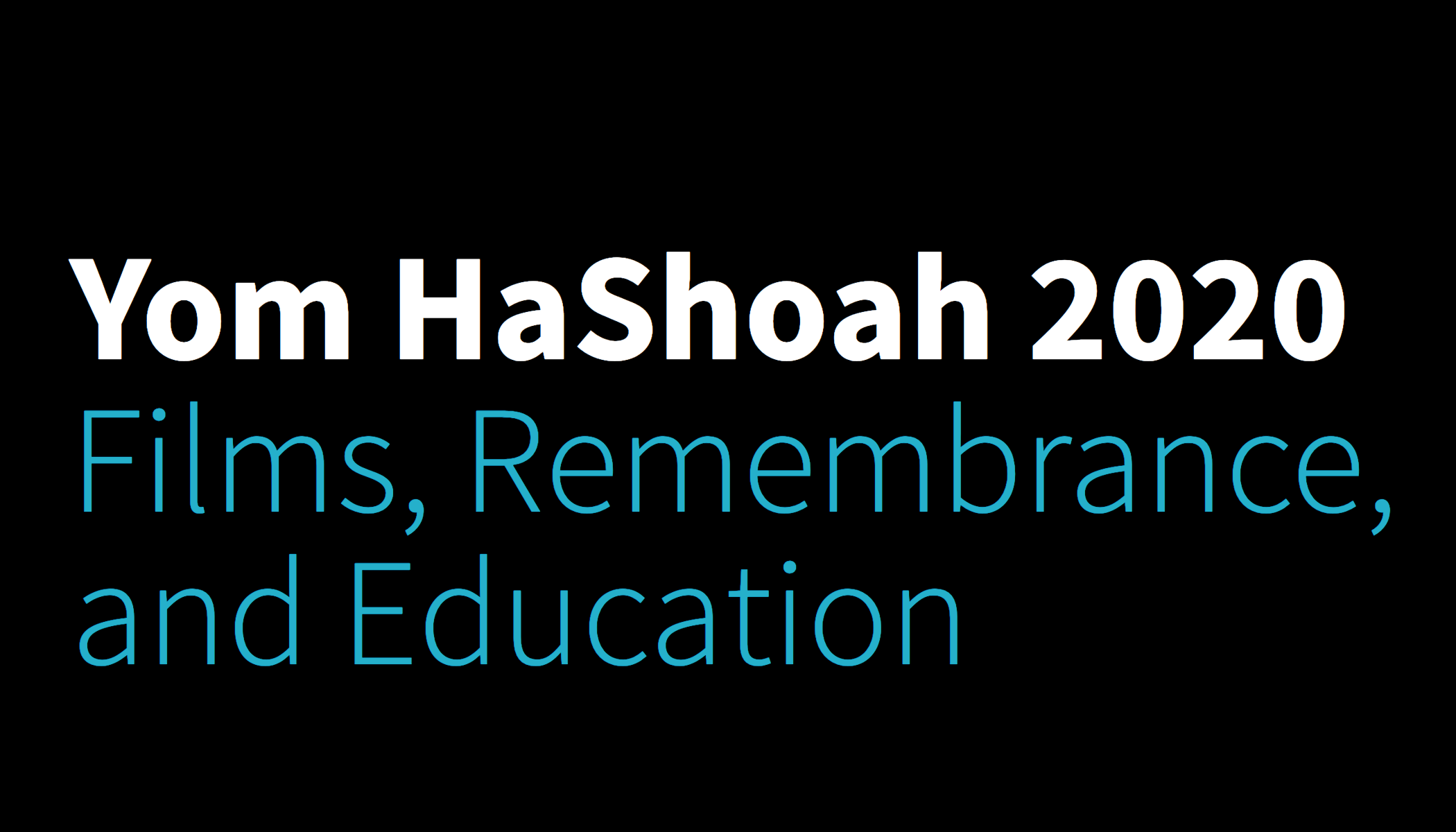 Yom HaShoah 2020 - Films, Remembrance, and Education