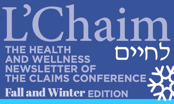 L'Chaim Claims Conference Health and Wellness Newsletter